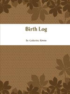 Birth Log de Catherine Rivera