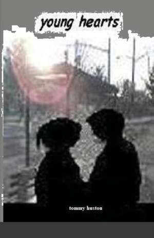 Young Hearts de Tommy Huston