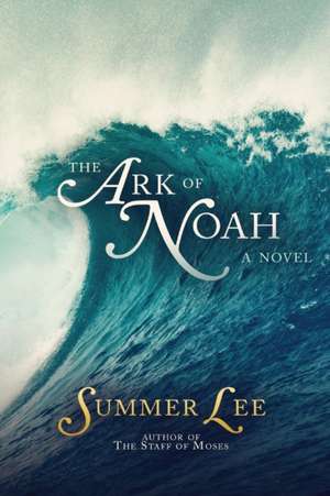 The Ark of Noah de Summer Lee