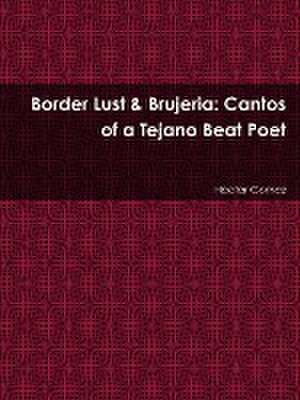 Border Lust & Brujeria de Hector Gomez