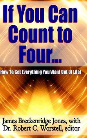 If You Can Count to Four de Dr Robert C. Worstell