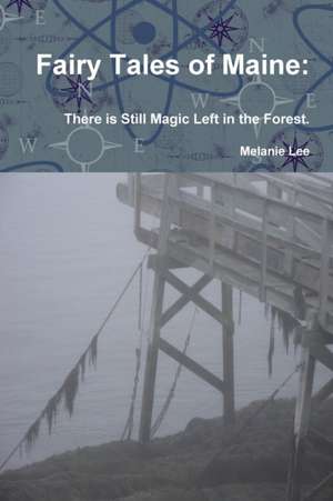 Fairy Tales of Maine de Melanie Lee