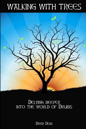 Walking with Trees de New Order of Druids