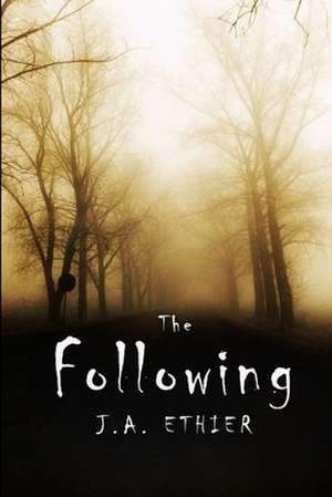 The Following de J. a. Ethier