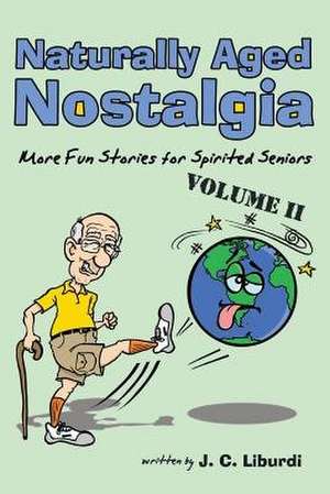 Naturally Aged Nostalgia de John Liburdi