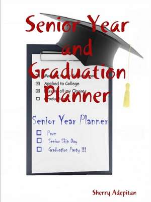 Senior Year and Graduation Planner de Sherry Adepitan