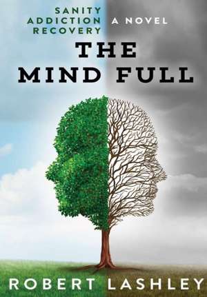 The Mind Full de Robert Lashley