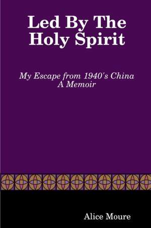 Led By The Holy Spirit de Alice Moure