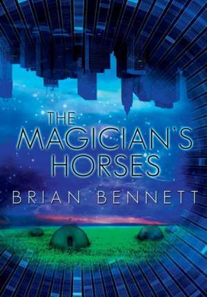 The Magician's Horses de Brian Bennett