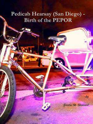 Pedicab Hearsay (San Diego) - Birth of the Pepor de Justin Howard