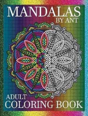 Mandalas by Ant de Teaford, Anthony