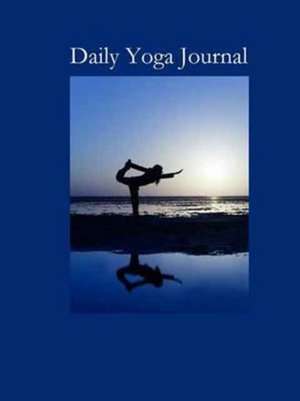 Daily Yoga Journal de Cheryl Yale-Bruedigam