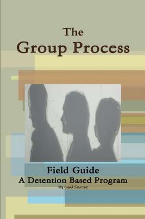 The Group Process de Chad Sharpe