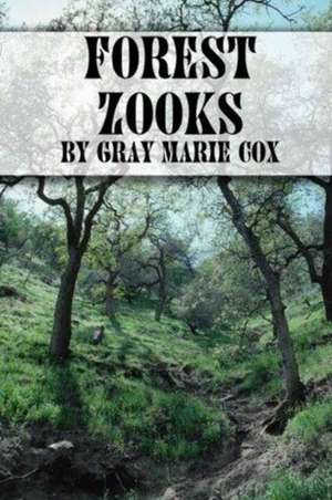 Forest Zooks de Cox, Gray Marie