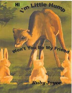 Hi, I'm Little Hump (Paperback) de Joyce, Ruby