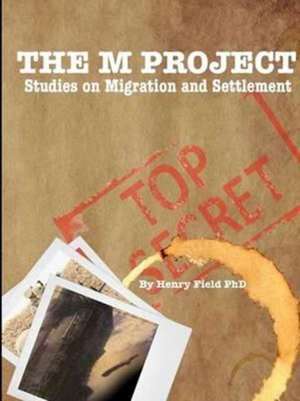 The "M" Project de Henry Field