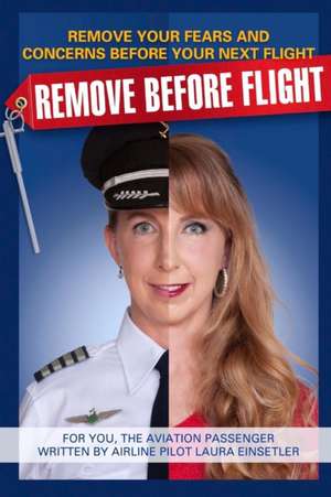 Remove Before Flight de Laura Einsetler