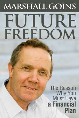 Future Freedom de Marshall Goins
