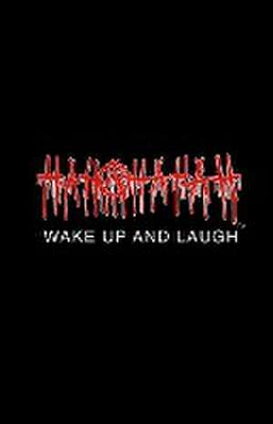 WAKE UP AND LAUGH de James Montalvo
