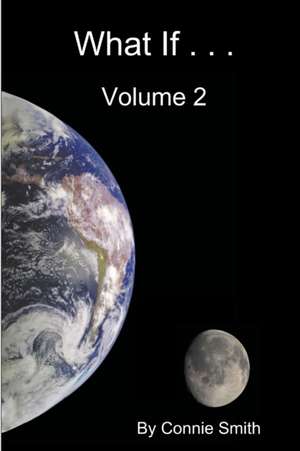 What If . . . Volume 2 de Connie Smith