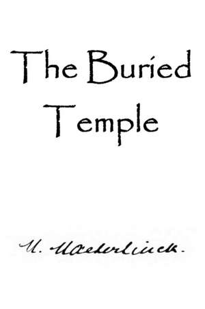 BURIED TEMPLE de Maurice Maeterlinck