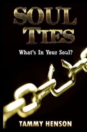 Soul Ties de Tammy Henson