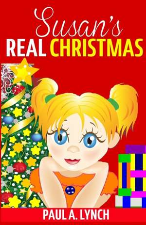 SUSANS REAL XMAS de Paul A. Lynch