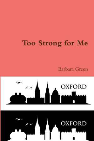 Too Strong for Me de Barbara Green