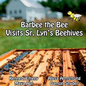 Barbee the Bee Visits Sr. Lyn's Beehives de Alysa Armstrong