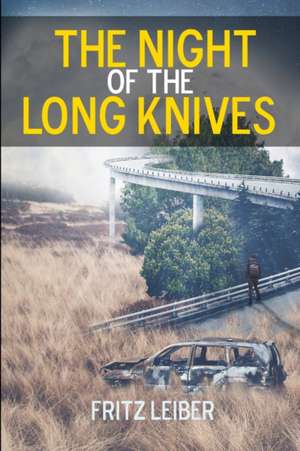 The Night of the Long Knives de Fritz Leiber