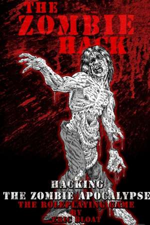 The Zombie Hack (BLOODY MCDEVITT COVER) Perfect Bound de Eric Bloat