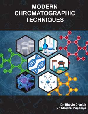 MODERN CHROMATOGRAPHIC TECHNIQUES de Bhavin Dhaduk