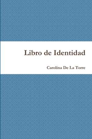 Libro de Identidad de Carolina de La Torre