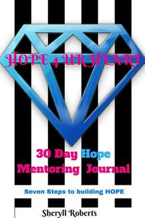 Seven Steps to Building Hope Journal de Sheryll Roberts