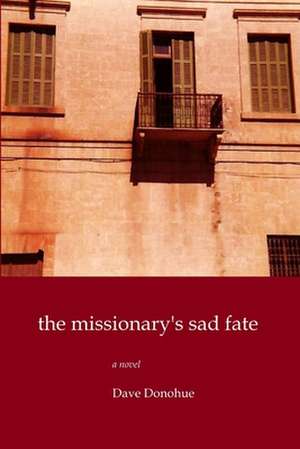 The Missionary's Sad Fate de Dave Donohue