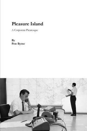 Pleasure Island de Pete Byrne