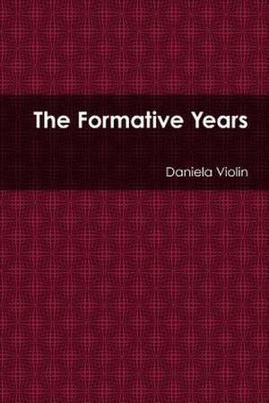 The Formative Years de Violin, Daniela