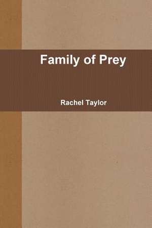 Family of Prey de Rachel Taylor