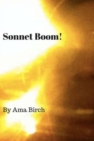 Sonnet Boom! de Ama Birch