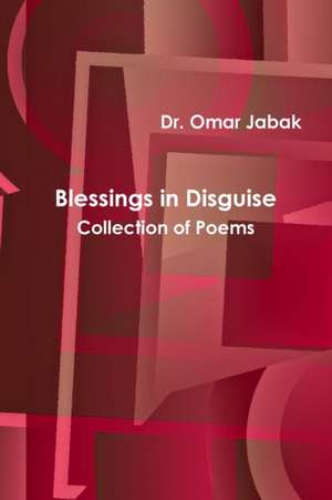 Blessings in Disguise de Omar Jabak