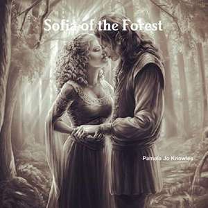 Sofia of the Forest de Knowles, Pamela Jo