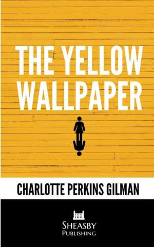 The Yellow Wallpaper de Charlotte Perkins Gilman