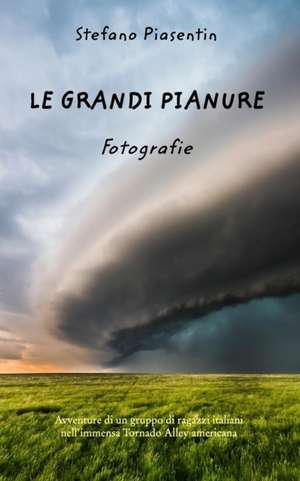 Le Grandi Pianure - Fotografie - de Piasentin, Stefano