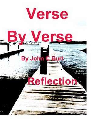 Verse by Verse Reflection de John C. Burt