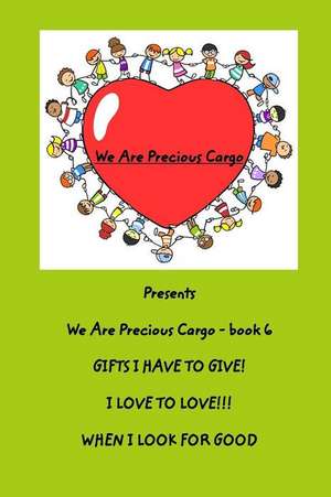 We Are Precious Cargo - SC Book 6 de Creativeclarence