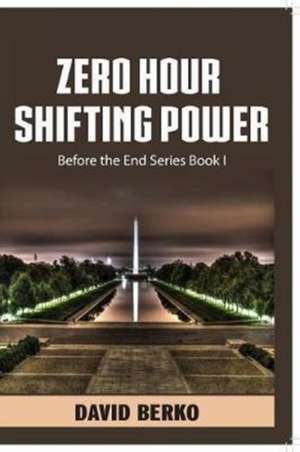 Zero Hour Shifting Power de David Berko