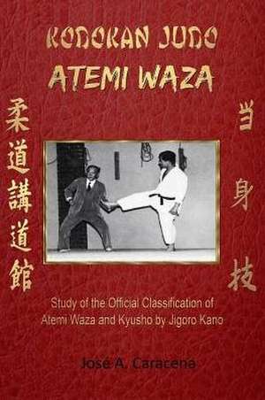 Kodokan Judo Atemi Waza (English). de Jose a. Caracena