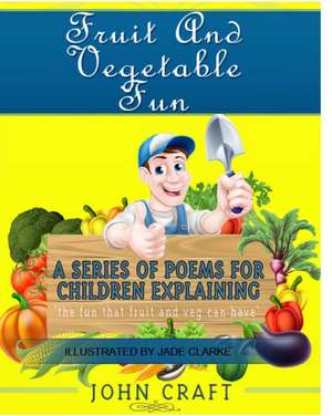 Fruit and Vegetable Fun de John Craft