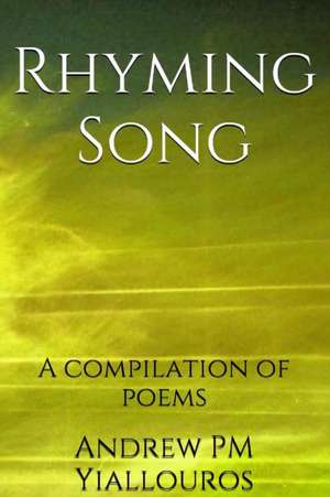 Rhyming Song de Andrew P. M. Yiallouros