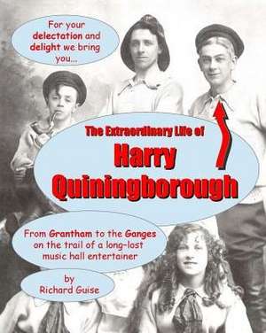 The Extraordinary Life of Harry Quiningborough de Richard Guise